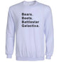 Bears Beets Battlestar Galactica Sweatshirts