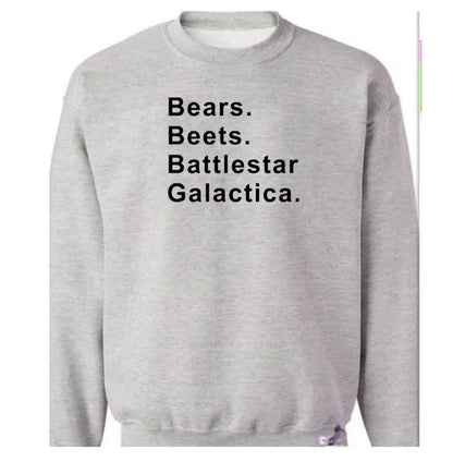 Bears Beets Battlestar Galactica Sweatshirts